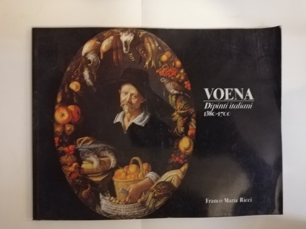 VOENA - DIPINTI ITALIANI 1380 - 1700.