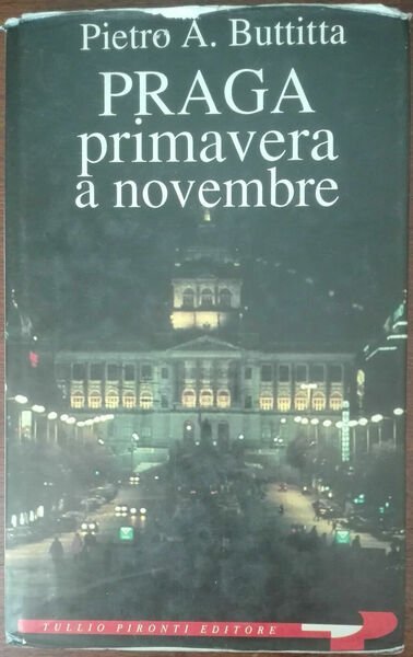 Praga, primavera a novembre - Pietro A. Buttitta - Pironti,1990 …