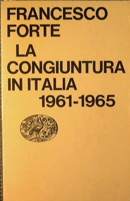 LA CONGIUNTURA IN ITALIA : 1961-1965.