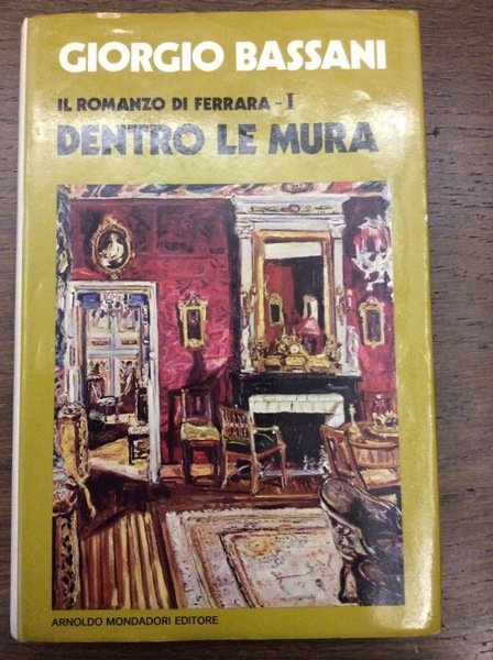 DENTRO LE MURA. - Il romanzo di Ferrara - I.