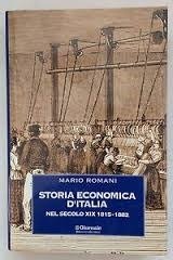 STORIA ECONOMICA D'ITALIA NEL SECOLO XIX: 1815-1882.