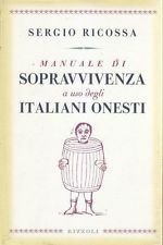MANUALE DI SOPRAVVIVENZA A USO DEGLI ITALIANI ONESTI. | Immagine principale