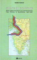 SPINE DI CONFINE : BENI ABBANDONATI E CONTENZIOSO ITALIA-SLOVENIA 1991-1997. …