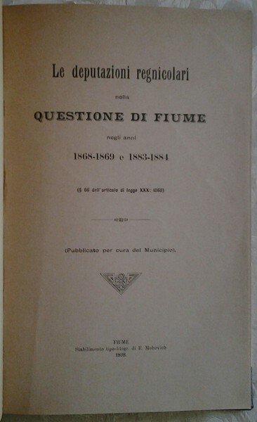 LE DEPUTAZIONI REGNICOLARI NELLA QUESTIONE DI FIUME NEGLI ANNI 1868-1869 …