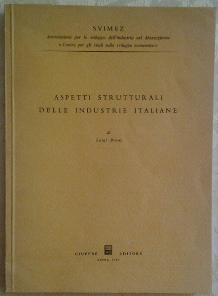 ASPETTI STRUTTURALI DELLE INDUSTRIE ITALIANE : AMPIEZZA DEGLI IMPIANTI, CONCENTRAZIONE …