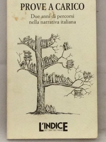 PROVE A CARICO : DUE ANNI DI PERCORSI NELLA NARRATIVA …