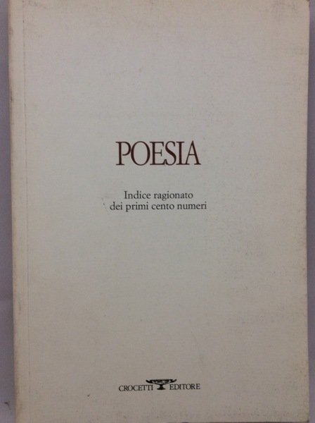POESIA. INDICE RAGIONATO DEI PRIMI CENTO NUMERI.