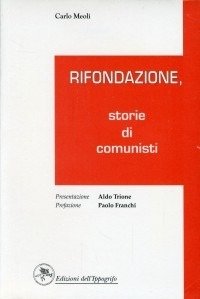 RIFONDAZIONE STORIE DI COMUNISTI.