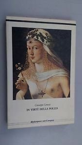 IN VIRTU' DELLA FOLLIA.