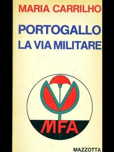 PORTOGALLO. LA VIA MILITARE.