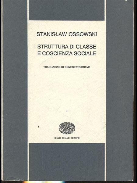 STRUTTURA DI CLASSE E COSCIENZA SOCIALE.