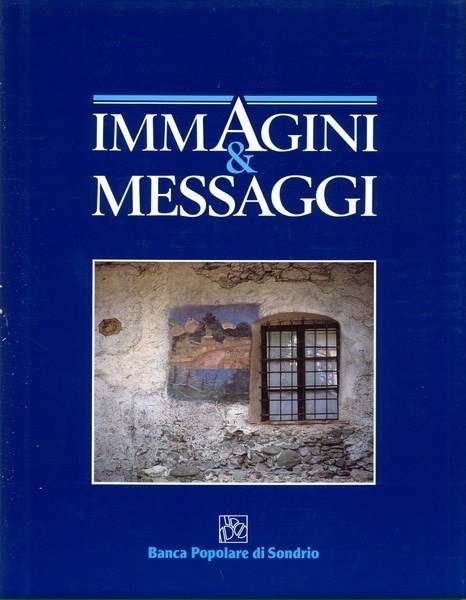 IMMAGINI & MESSAGGI. - Testi di Glauco Licata.