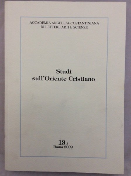 STUDI SULL'ORIENTE CRISTIANO. VOL. 13-1. - Diretta da Gaetano Passarelli.