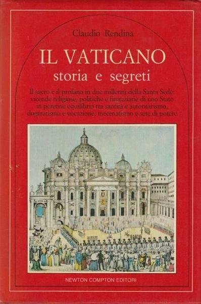 IL VATICANO, STORIA E SEGRETI. - Il sacro e il …