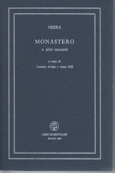 MONASTERO. - E altri racconti. A cura di Antonia Arslan …