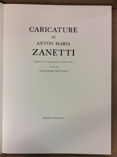 CARICATURE DI ANTON MARIA ZANETTI.