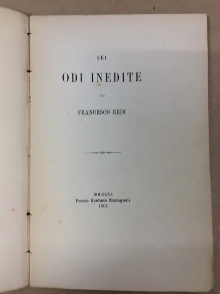 SEI ODI INEDITE. - Scelta di curiosita' letterarie inedite o …