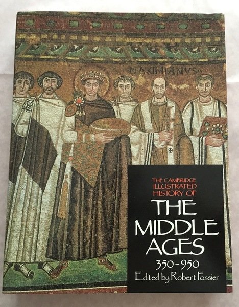 THE CAMBRIDGE ILLUSTRATED HISTORY OF THE MIDDLE AGES 350-950. Volume …