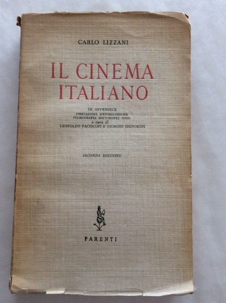 IL CINEMA ITALIANO. - In appendice indicazioni metodologiche filmografia documenti …