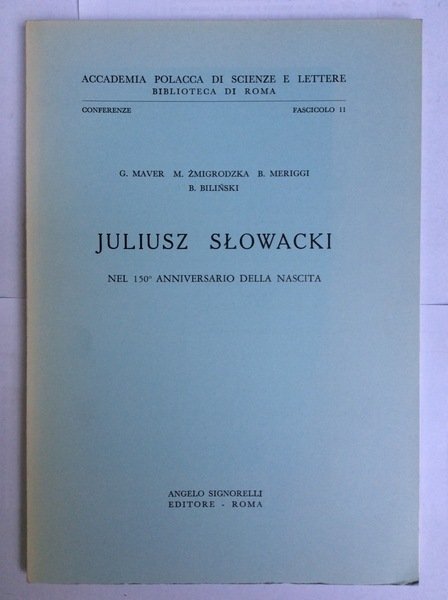 JULIUSZ SLOWACKI NEL 150∞ ANNIVERSARIO DELLA NASCITA.