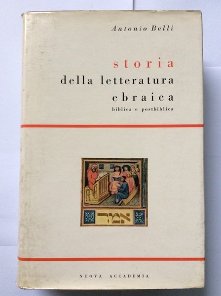 STORIA DELLA LETTERATURA EBRAICA. - Biblica e postbiblica.