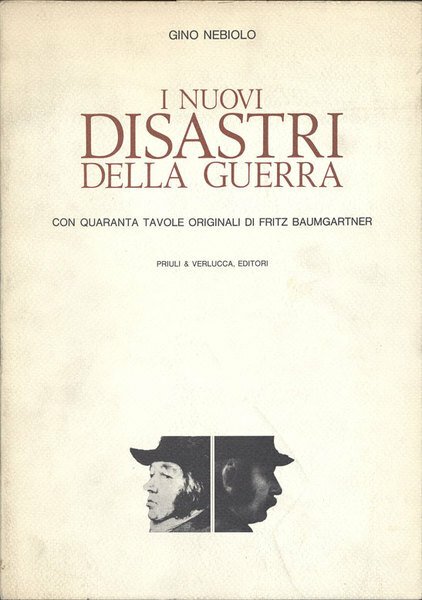 I NUOVI DISASTRI DELLA GUERRA. Con una stampa a firma …