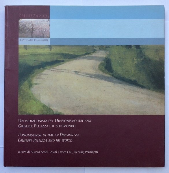 UN PROTAGONISTA DEL DIVISIONISMO ITALIANO GIUSEPPE PELLIZZA E IL SUO …