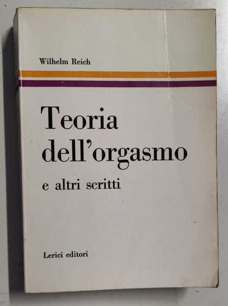 LA TEORIA DELL'ORGASMO E ALTRI SCRITTI. | Immagine principale