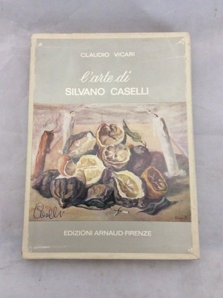 L'ARTE DI SILVANO CASELLI.