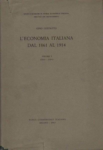 L'ECONOMIA ITALIANA DAL 1861 AL 1914 Volume I.