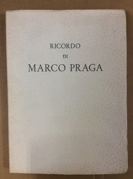RICORDO DI MARCO PRAGA.