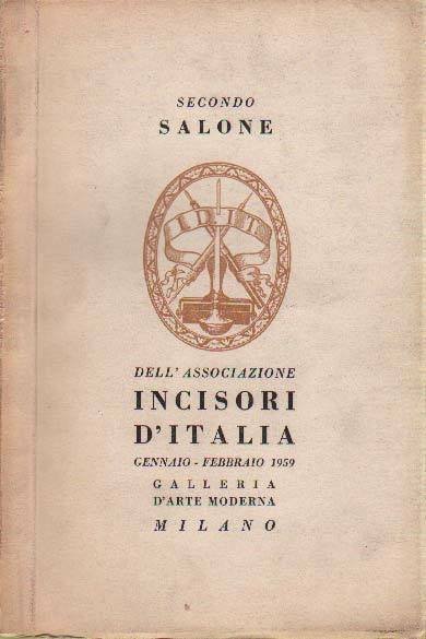SECONDO SALONE DELL'ASSOCIAZIONE INCISORI D'ITALIA.