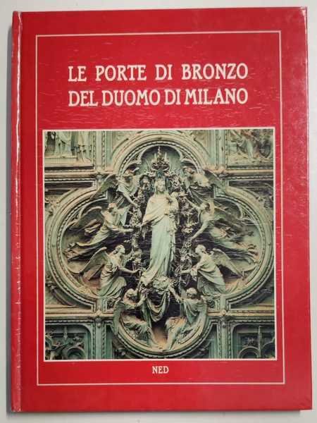 LE PORTE DI BRONZO DEL DUOMO DI MILANO.