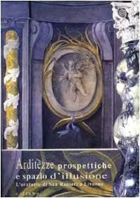 ARDITEZZE PROSPETTICHE E SPAZIO D'ILLUSIONE : L'ORATORIO DI SAN RANIERI …