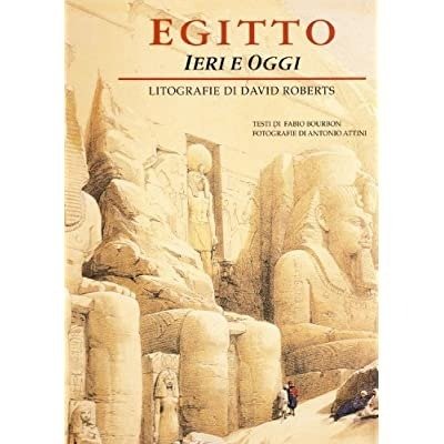 EGITTO : IERI E OGGI. Litografie di David Roberts.