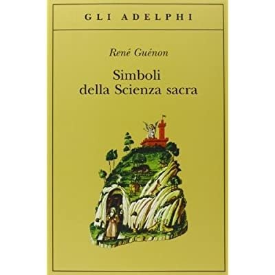 SIMBOLI DELLA SCIENZA SACRA.