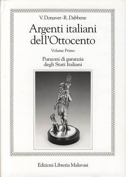 ARGENTI ITALIANI DELL'OTTOCENTO. Punzoni di garanzia degli Stati Italiani. Seconda …