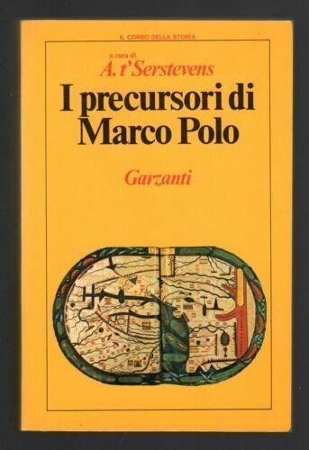 I PRECURSORI DI MARCO POLO : TESTI INTEGRALI SCELTI, TRADOTTI …