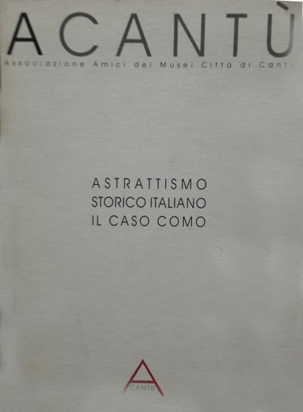 ASTRATTISMO STORICO ITALIANO. IL CASO COMO.