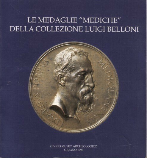 LE MEDAGLIE 'MEDICHE' DELLA COLLEZIONE LUIGI BELLONI. - Catalogo della … | Immagine Gallery 2