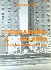 FIGURAZIONE A MILANO: DAL SECONDO DOPOGUERRA A OGGI. - Con … | Immagine Gallery 2