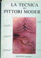 LA TECNICA DEI PITTORI MODERNI.