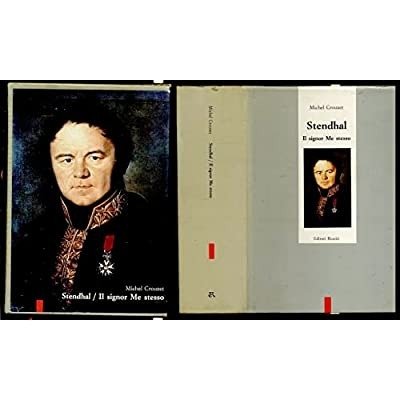 STENDHAL. Il signor Me stesso.