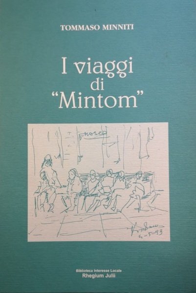 I VIAGGI DI 'MINTOM'.