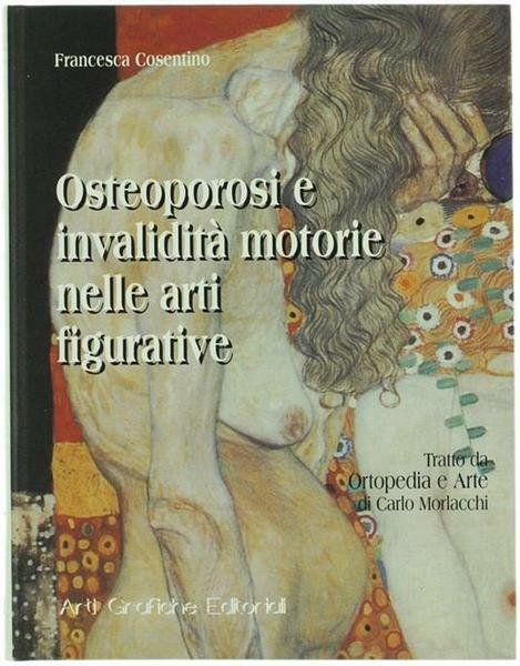 OSTEOPOROSI E INVALIDITA' MOTORIE NELLE ARTI FIGURATIVE.