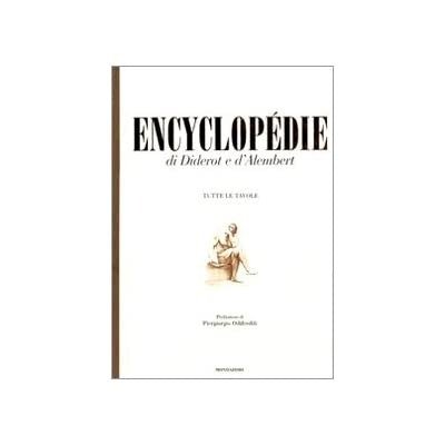 ENCYCLOPEDIE DI DIDEROT E D'ALEMBERT : TUTTE LE TAVOLE.