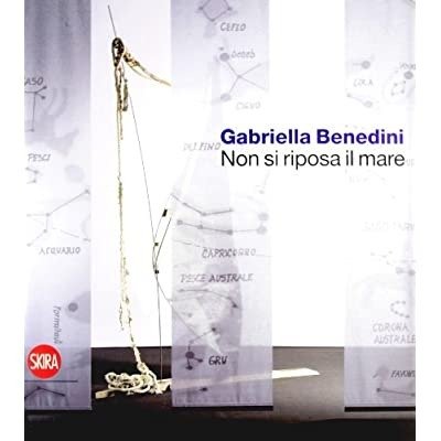 GABRIELLA BENEDINI: NON SI RIPOSA IL MARE.