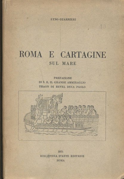 ROMA E CARTAGINE SUL MARE. - Prefaz. di S.E. il …