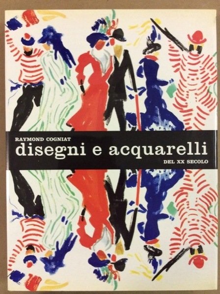DISEGNI E ACQUARELLI DEL XX SECOLO.