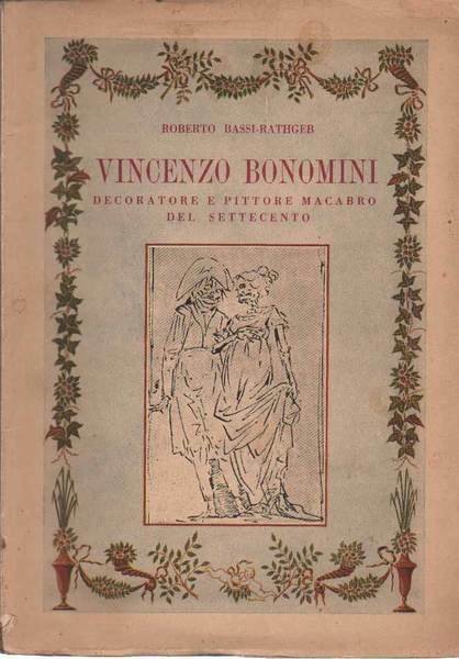 VINCENZO BONOMINI (1756-1839). - Decoratore e pittore macabro del settecento.
